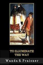 To Illuminate the Way