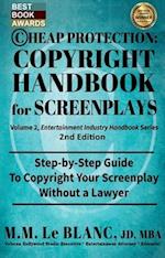 CHEAP PROTECTION COPYRIGHT HANDBOOK FOR SCREENPLAYS, 2nd Edition