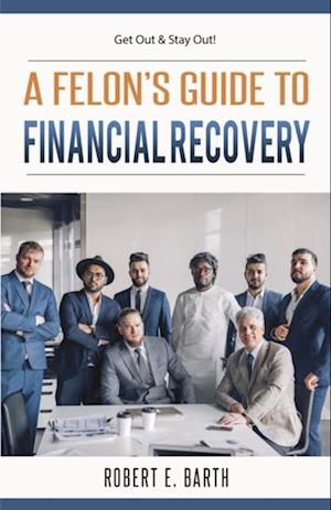Felon's Guide to Financial Recovery