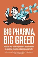 Big Pharma, Big Greed