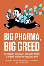 Big Pharma, Big Greed