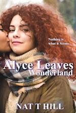 Alyce Leaves Wonderland