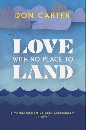 Love with No Place to Land