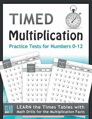 Timed Multiplication Practice Tests for Numbers 0-12
