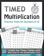 Timed Multiplication Practice Tests for Numbers 0-12 