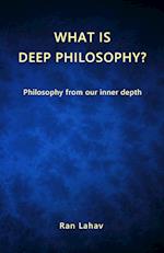What is Deep Philosophy?