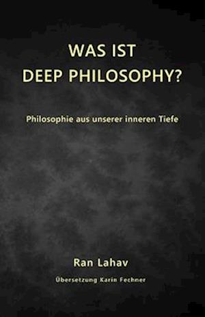 Was ist Deep Philosophy