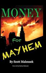 Money for Mayhem