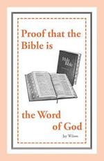 Proof That the Bible Is the Word of God