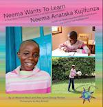 Neema Wants To Learn/ Neema Anataka Kujifunza