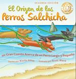 El Origen de los Perros Salchicha (Spanish/English bilingual hardcover)
