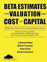 Beta Estimates for Valuation and Cost of Capital, as of the End of 4th Quarter, 2017
