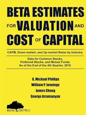 Beta Estimates for Valuation and Cost of Capital, as of the End of 4th Quarter, 2018