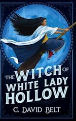 The Witch of White Lady Hollow 