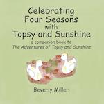 Celebrating Four Season With Topsy and Sunshine