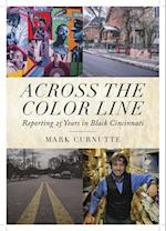 Across the Color Line – Reporting 25 Years in Black Cincinnati