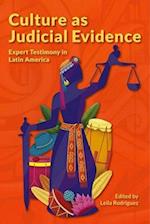 Culture as Judicial Evidence – Expert Testimony in Latin America