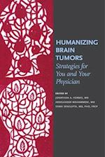 Humanizing Brain Tumors – Strategies for You and Your Physician