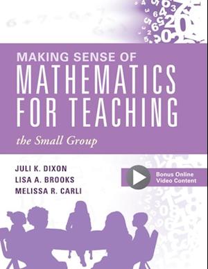 Making Sense of Mathematics for Teaching the Small Group