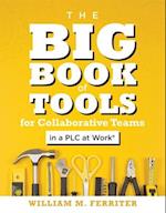 The Big Book of Tools for Collaborative Teams in a Plc at Work(r)