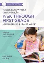 Reading and Writing Instruction for Prek Through First-Grade Classrooms in a Plc at Work(r)