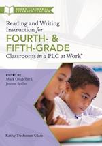 Reading and Writing Instruction for Fourth- And Fifth-Grade Classrooms in a Plc at Work(r)