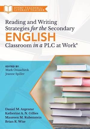 Reading and Writing Strategies for the Secondary English Classroom in a Plc