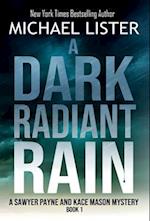 A Dark Radiant Rain 