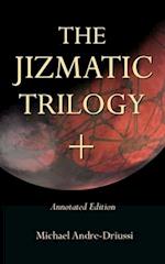 The Jizmatic Trilogy +: (annotated edition) 