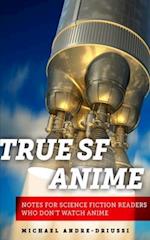 True SF Anime
