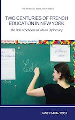 TWO CENTURIES OF FRENCH EDUCATION IN NEW YORK