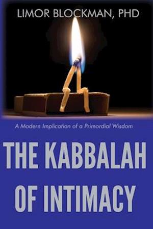 The Kabbalah of Intimacy