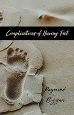 Complications of Having Feet 