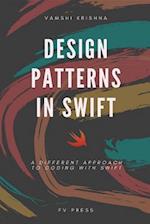 Design Patterns in Swift : A Different Approach to Coding with Swift