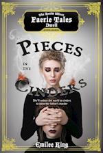 Pieces in the Cinders, Season One (A Faerie Tales Series)