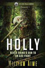 Holly, Season One (An Ash Falls Series)