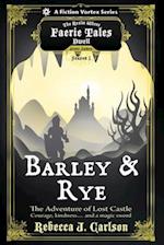 Barley and Rye