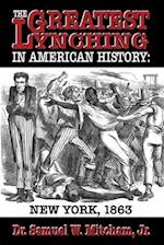 The Greatest Lynching in American History