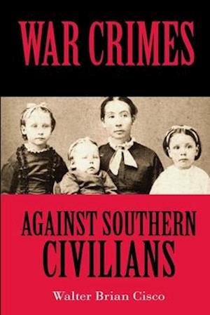 War Crimes Against Southern Civilians