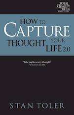 How to Capture Your Thought Life (Tql 2.0 Bible Study Series)