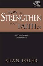 How to Strengthen Your Faith (Tql 2.0 Bible Study Series)