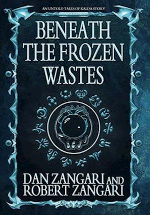 Beneath the Frozen Wastes