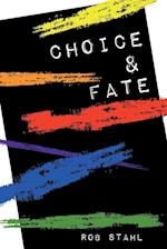 Choice & Fate 