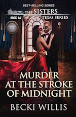 Murder at the Stroke of Midnight (The Sisters Texas Mystery Series Book 14) 