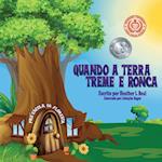 Quando a Terra Treme E Ronca (Portuguese Edition)