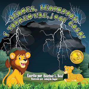 Leones, Leopardos Y Tormentas, ¡que Cosa! (Spanish Edition)