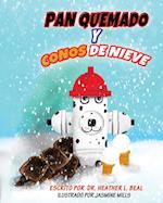 Pan Quemado y Conos de Nieve (Spanish Edition)
