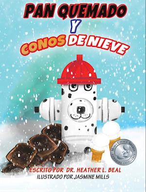 Pan Quemado y Conos de Nieve (Spanish Edition)