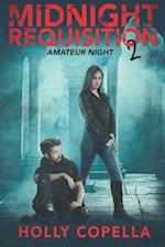 Midnight Requisition 2: Amateur Night 