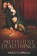 Pretty Little Dead Things 